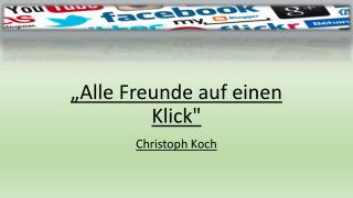 „Alle Freunde auf einen Klick &quot;