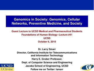 Genomics in Society: Genomics, Cellular Networks, Preventive Medicine, and Society