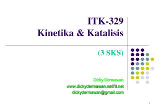 ITK-329 Kinetika &amp; Katalisis (3 SKS)