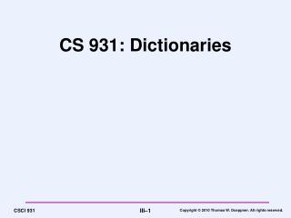 CS 931: Dictionaries