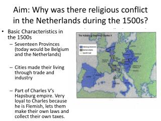 Aim: Why was there religious conflict in the Netherlands during the 1500s?