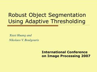 Robust Object Segmentation Using Adaptive Thresholding