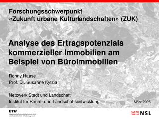 Forschungsschwerpunkt «Zukunft urbane Kulturlandschaften» (ZUK)