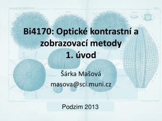 Bi4170: Optické kontrastní a zobrazovací metody 1. úvod