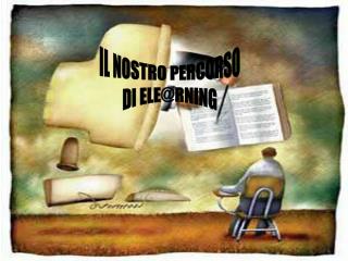 IL NOSTRO PERCORSO DI ELE@RNING