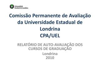 Comissão P ermanente de Avaliação da Universidade Estadual de Londrina CPA/UEL