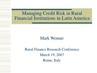 Managing Credit Risk in Rural Financial Institutions in Latin America