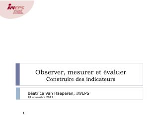 Observer, mesurer et évaluer Construire des indicateurs