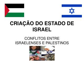 CRIAÇÃO DO ESTADO DE ISRAEL