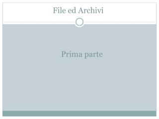 File ed Archivi