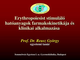 Erythropoiesist stimuláló hatóanyagok farmakokinetikája és klinikai alkalmazása