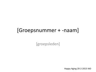 [Groepsnummer + -naam]