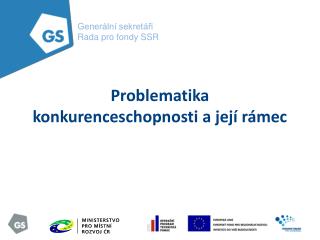 Problematika konkurenceschopnosti a její rámec