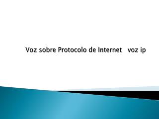 Voz sobre Protocolo de Internet voz ip