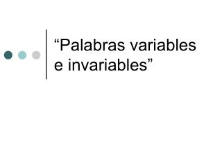 “Palabras variables e invariables”