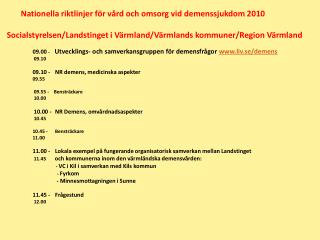 09.00 - Utvecklings- och samverkansgruppen för demensfrågor liv.se/demens