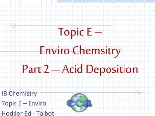 Topic E – Enviro Chemsitry Part 2 – Acid Deposition