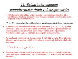 11. Relaatiotietokannan suunnittelualgoritmit ja lisäriippuvuudet