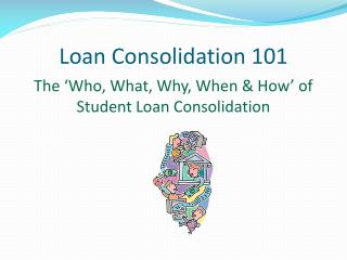 Loan Consolidation 101