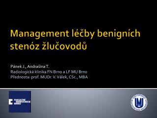 Management léčby benigních stenóz žlučovodů