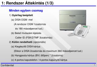 1: Rendszer Áttekintés (1/3)