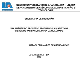 CENTRO UNIVERSITÁRIO DE ARARAQUARA – UNIARA DEPARTAMENTO DE CIÊNCIAS DA ADMINISTRAÇÃO E TECNOLOGIA