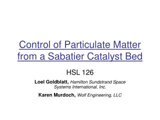 Control of Particulate Matter from a Sabatier Catalyst Bed