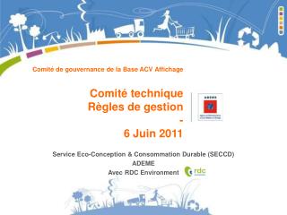Comité de gouvernance de la Base ACV Affichage Comité technique Règles de gestion - 6 Juin 2011