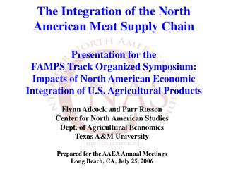 Flynn Adcock and Parr Rosson Center for North American Studies Dept. of Agricultural Economics