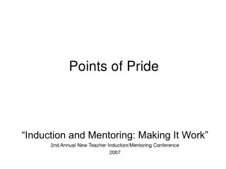 “Induction and Mentoring: Making It Work” 2nd Annual New Teacher Induction/Mentoring Conference