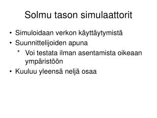 Solmu tason simulaattorit