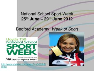 National School Sport Week 25 th June – 29 th June 2012 Bedford Academy: Week of Sport