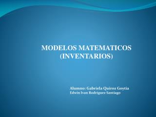 MODELOS MATEMATICOS (INVENTARIOS)