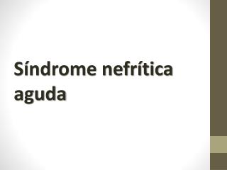 Síndrome nefrítica aguda