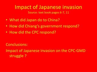 Impact of Japanese invasion Source: text book pages 6-7, 11