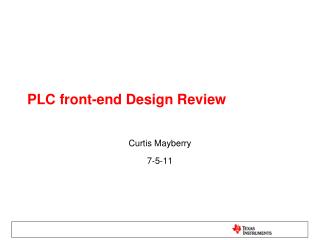 PLC front-end Design Review