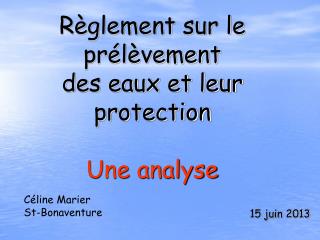 Règlement sur le prélèvement des eaux et leur protection Une analyse