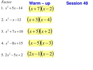Warm – up 		Session 48