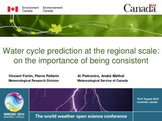 Water cycle prediction at the regional scale: on the importance of being consistent