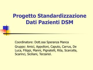 Progetto Standardizzazione Dati Pazienti DSM