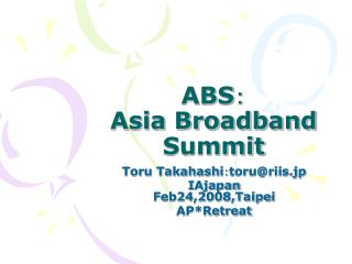 ABS ： Asia Broadband Summit