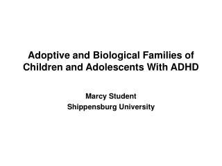 Adoptive and Biological Families of Children and Adolescents With ADHD