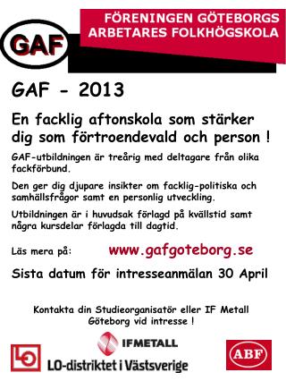 GAF - 2013 En facklig aftonskola som stärker dig som förtroendevald och person !