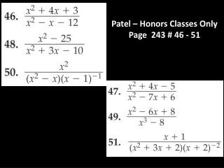 Patel – Honors Classes Only Page 243 # 46 - 51