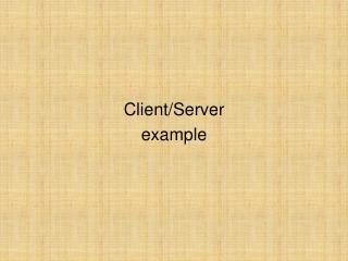 Client/Server example
