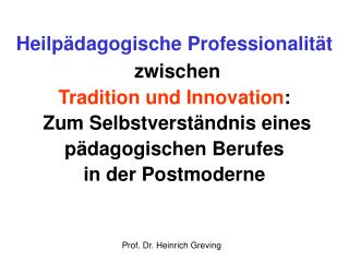 Prof. Dr. Heinrich Greving