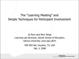 The ”Learning Meeting” and Simple Techniques for Participant Involvement