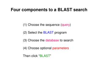 Four components to a BLAST search