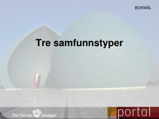 Tre samfunnstyper