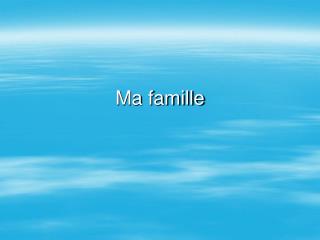 Ma famille